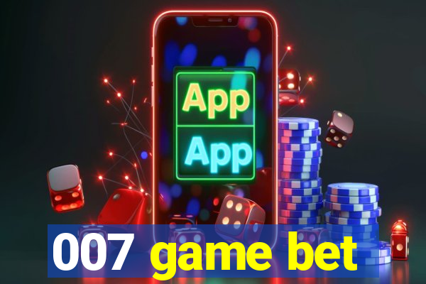 007 game bet